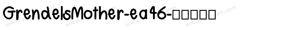 GrendelsMother-ea46字体转换