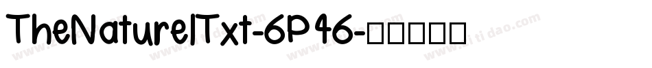 TheNaturelTxt-6P46字体转换