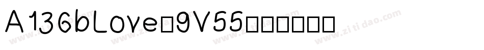 A136bLove-9V55字体转换