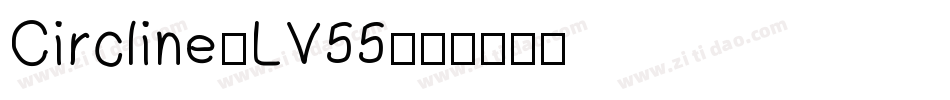 Circline-LV55字体转换