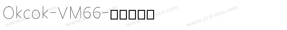 Okcok-VM66字体转换