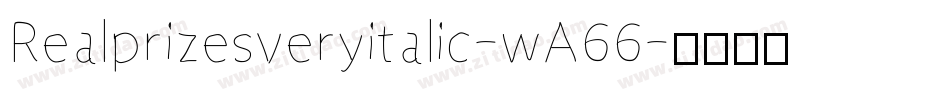 Realprizesveryitalic-wA66字体转换