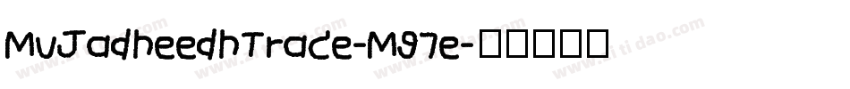 MvJadheedhTrace-M97e字体转换