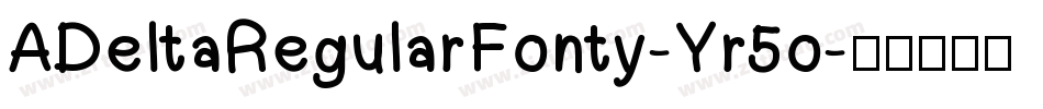 ADeltaRegularFonty-Yr5o字体转换