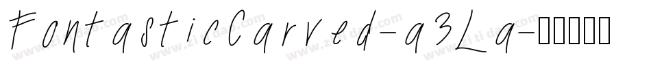 FontasticCarved-a3La字体转换
