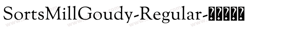 SortsMillGoudy-Regular字体转换