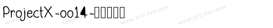 ProjectX-oo14字体转换