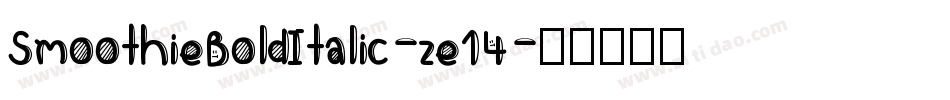 SmoothieBoldItalic-ze14字体转换