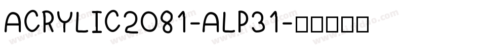 ACRYLIC2081-ALP31字体转换
