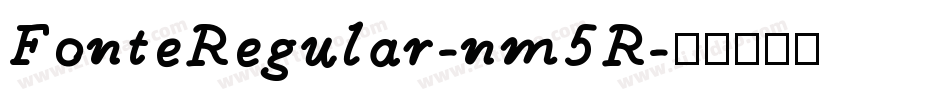 FonteRegular-nm5R字体转换