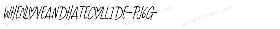 WhenLoveAndHateCollide-PJ6g字体转换