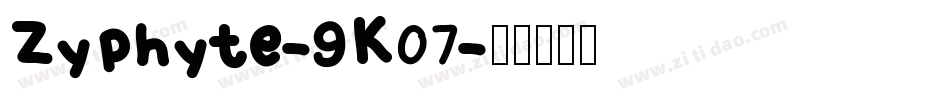 Zyphyte-9K07字体转换