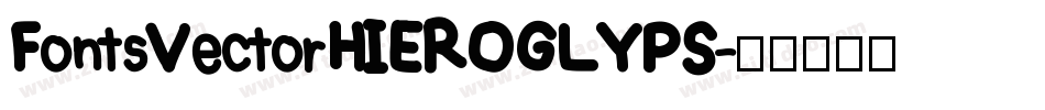 FontsVectorHIEROGLYPS字体转换