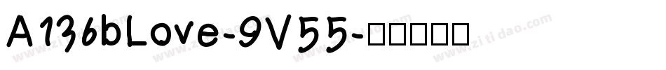 A136bLove-9V55字体转换