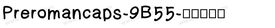 Preromancaps-9B55字体转换