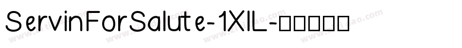 ServinForSalute-1XlL字体转换