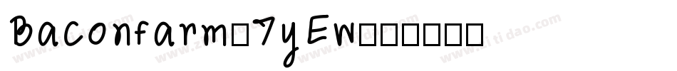 Baconfarm-7yEw字体转换