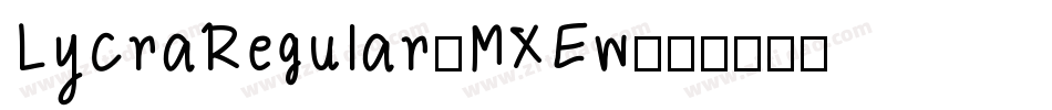 LycraRegular-MXEw字体转换