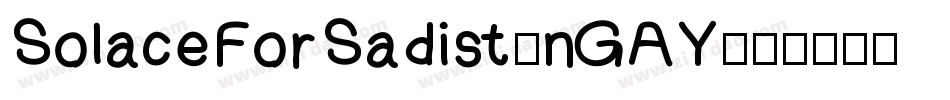 SolaceForSadist-nGAY字体转换