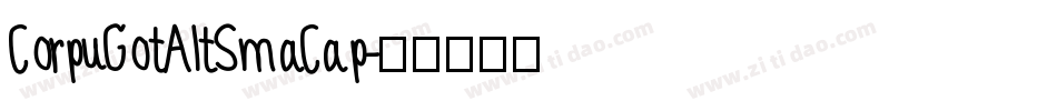 CorpuGotAltSmaCap字体转换