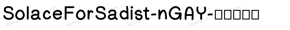 SolaceForSadist-nGAY字体转换