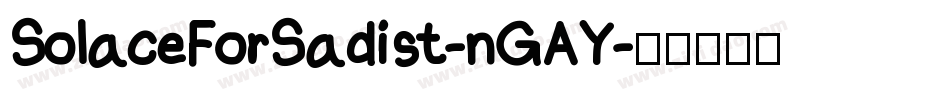 SolaceForSadist-nGAY字体转换