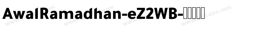 AwalRamadhan-eZ2WB字体转换