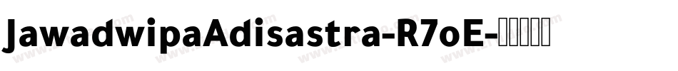 JawadwipaAdisastra-R7oE字体转换