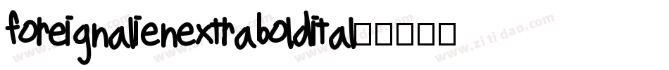foreignalienextraboldital字体转换