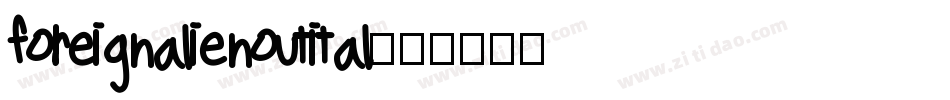 foreignalienoutital字体转换