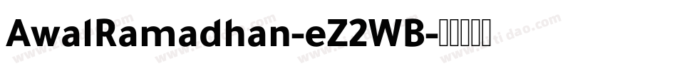 AwalRamadhan-eZ2WB字体转换