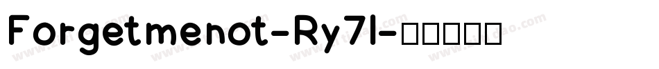 Forgetmenot-Ry7l字体转换