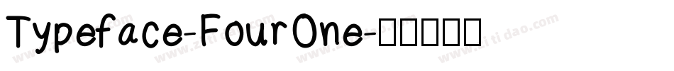Typeface-FourOne字体转换