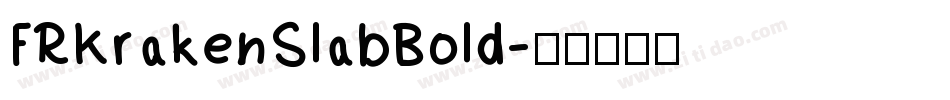 FRKrakenSlabBold字体转换