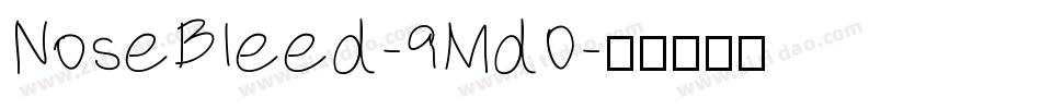 NoseBleed-9Md0字体转换
