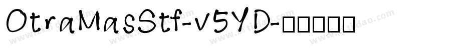 OtraMasStf-v5YD字体转换