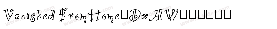 VanishedFromHome-DxAW字体转换