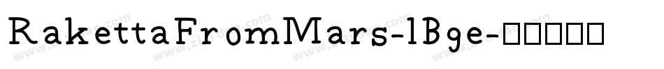 RakettaFromMars-lBge字体转换