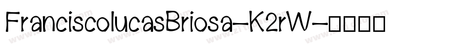 FranciscolucasBriosa-K2rW字体转换