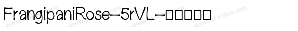 FrangipaniRose-5rVL字体转换