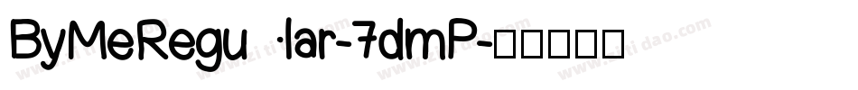 ByMeRegular-7dmP字体转换