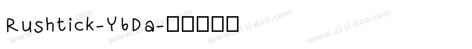 Rushtick-Y6Da字体转换