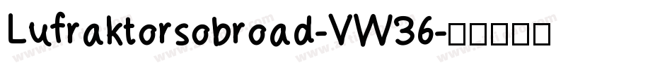 Lufraktorsobroad-VW36字体转换