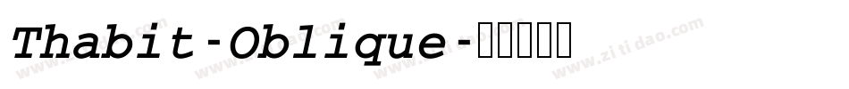 Thabit-Oblique字体转换
