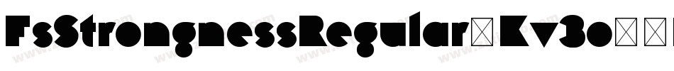 FsStrongnessRegular-Kv3o字体转换