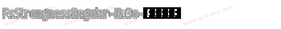 FsStrongnessRegular-Kv3o字体转换