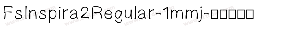 FsInspira2Regular-1mmj字体转换