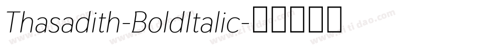 Thasadith-BoldItalic字体转换
