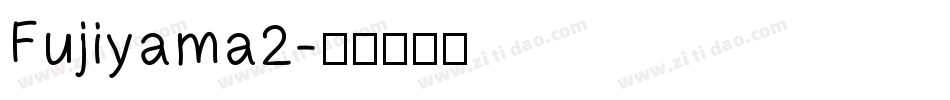 Fujiyama2字体转换