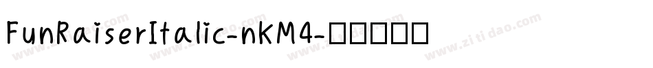 FunRaiserItalic-nKM4字体转换